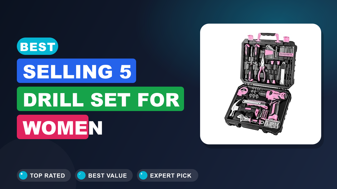 Best Selling 5 Drill Set for Women