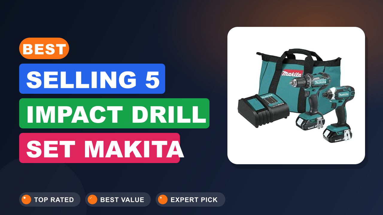 Best Selling 5 Impact Drill Set Makita