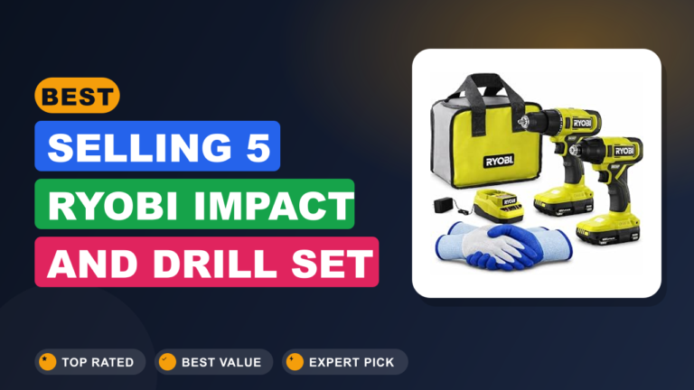 Best Selling 5 Ryobi Impact and Drill Set